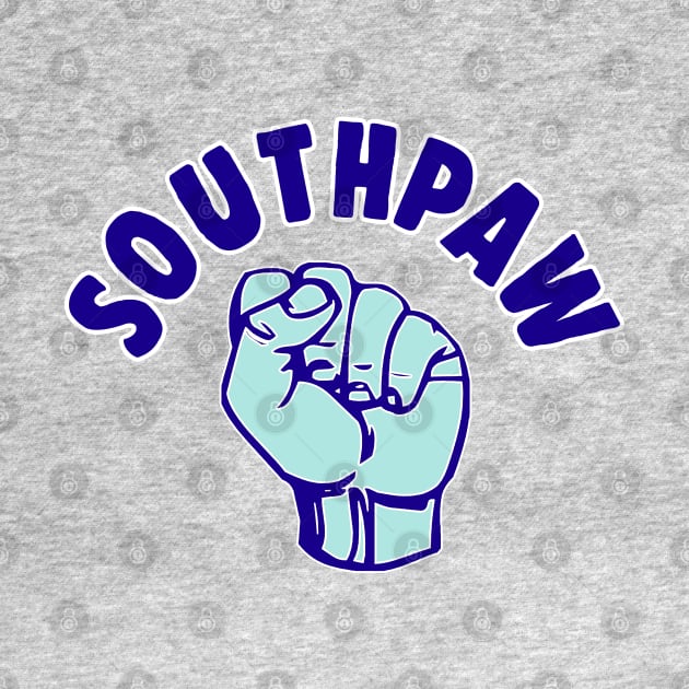 Southpaw - Left Handers Of The World Unite by DankFutura